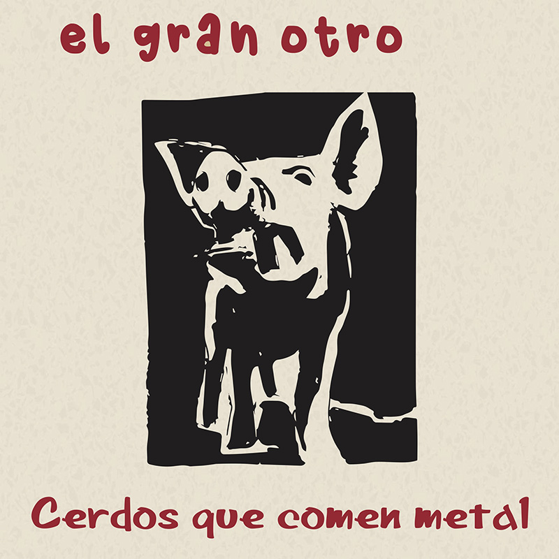 el gran otro - cerdos que comen metal